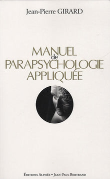 Manuel de parapsychologie appliquée