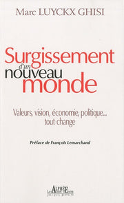 Surgissement d'un nouveau monde - Valeurs, vision, économie, politique... tout change