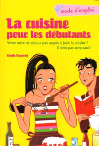 La cuisine pour les débutants