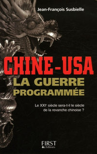 Chine-USA : La guerre programmée
