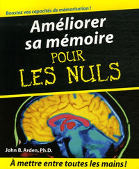Améliorer sa mémoire Pour les Nuls