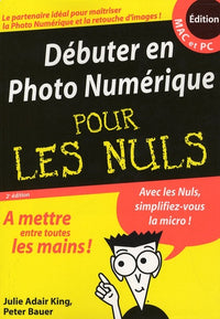 Débuter en photographie numérique pour les nuls, 2ème édition