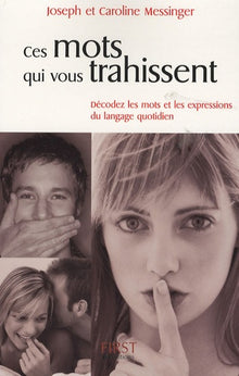 Ces mots qui vous trahissent