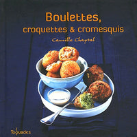 Boulettes Croquettes Cromesquis