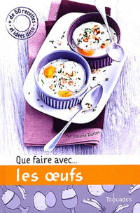 QUE FAIRE AVEC... LES OEUFS