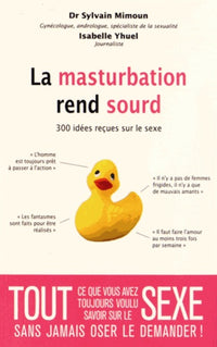Masturbation rend sourd