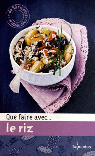 Que faire avec... le riz