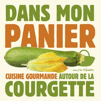 DANS MON PANIER - LA COURGETTE