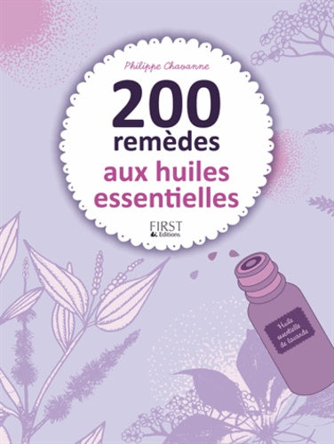 200 remèdes aux huiles essentielles