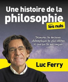 Une histoire de la philosophie pour les Nuls - Découvrez les doctrines philosophiques les plus célèb