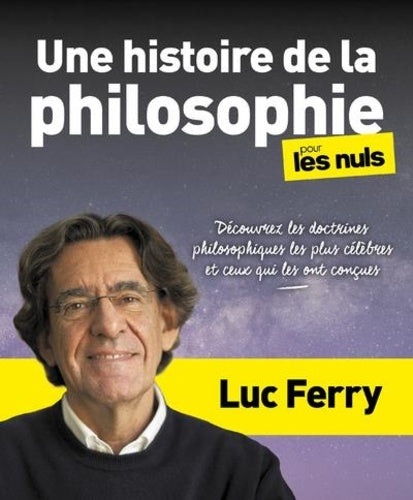 Une histoire de la philosophie pour les Nuls - Découvrez les doctrines philosophiques les plus célèb