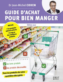 Guide d'achat pour bien manger - 500 produits décryptés