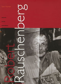 Robert Rauschenberg: Oeuvres, écrits, entretiens
