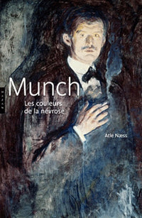 Munch: Les couleurs de la névrose