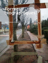 Formes biographiques: Construction et mythologie individuelles