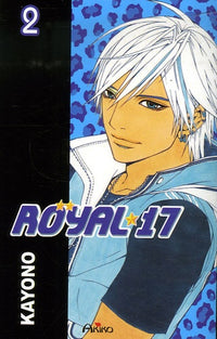 Royal 17, Tome 2 :