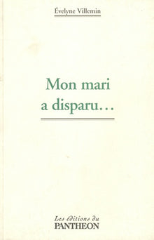Mon mari a disparu...