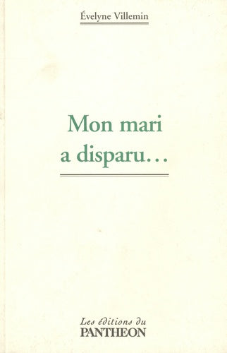 Mon mari a disparu...