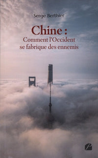 Chine : comment l'Occident se fabrique des ennemis