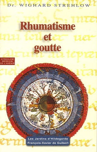 Rhumatisme et goutte: Hildegarde de Bingen. Le programme de santé