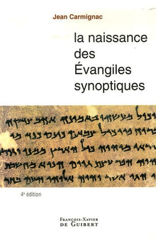 La naissance des Evangiles synoptiques