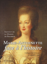 Marie-Antoinette face à l'Histoire