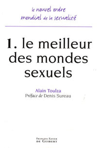 Le meilleur des mondes sexuels tome 1