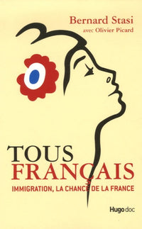 Tous francais immigration, la chance de la france