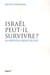 Israel peut-il survivre ? - La nouvelle règle du jeu
