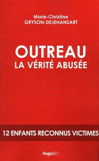 Outreau la vérité abusée