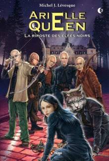Arielle Queen - Tome 3 La riposte des elfes noirs