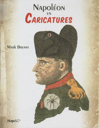 NAPOLEON 1ER EN CARICATURES