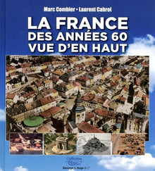 La France des années 60 vue d'en haut