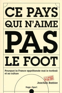 Ce pays qui n'aime pas le foot