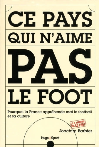 Ce pays qui n'aime pas le foot