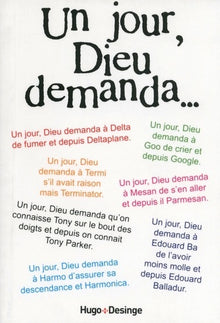 Un jour, Dieu demanda