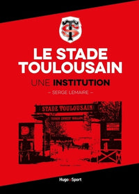 Le stade Toulousain une institution