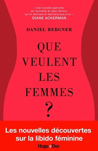 Que veulent les femmes ? Les nouvelles découvertes sur le désir féminin