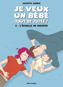 Je veux un bébé tout de suite - tome 2 L'échelle de richter