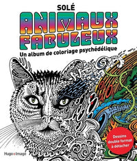 Animaux fabuleux Un album de coloriage psychédélique