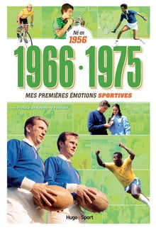 Né en 1956 - 1966-1975 - Mes premières émotions sportives
