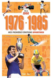 Né en 1966 - 1976-1985 - Mes premières émotions sportives