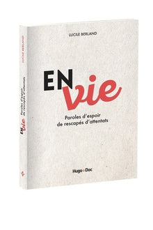 En/Vie - Paroles d'espoir de rescapés d'attentats