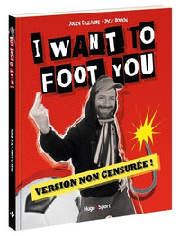 I want to foot you