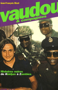 Vaudou & compagnies: Histoires noires de Abidjan à Zombies