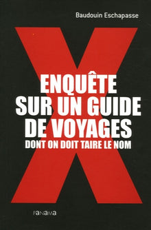 Enquête sur un guide de voyages dont on doit taire le nom