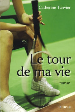 Le tour de ma vie