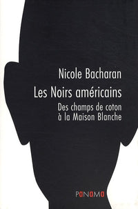 Les Noirs américains des champs de coton à la Maison-Blanche