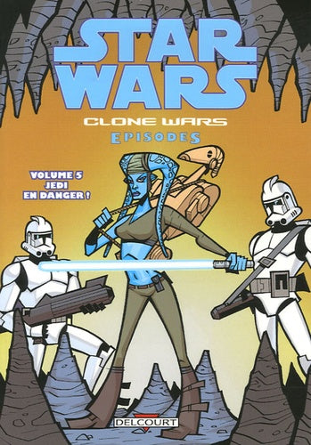 Star Wars - Clone Wars épisodes T05 - Jedi en danger !