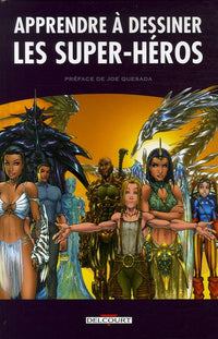 Apprendre à dessiner les super-héros: Tome 1, Les bases de la technique